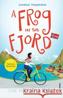 A Frog in the Fjord: One Year in Norway Lorelou Desjardins 9788230349199 North Press