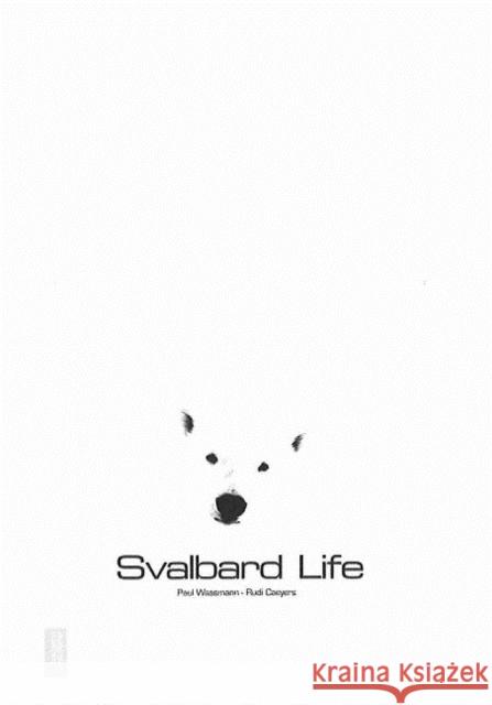Svalbard Life Paul Wassmann Rudi Caeyers 9788232102112 