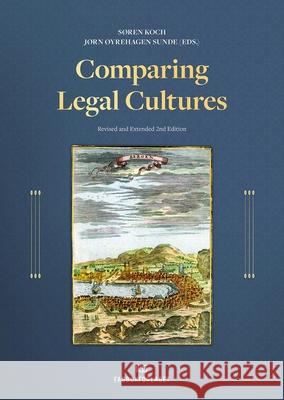 Comparing Legal Cultures: Revised and Extended 2nd Edition Soren Koch, Jorgen Oyrehagen Sunde 9788245033946