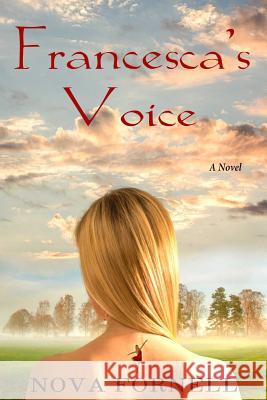 Francesca's Voice Nova Fornell 9788269034806 Sky Ink Publishing