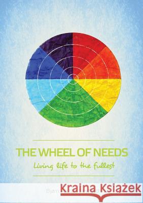 The Wheel of Needs: Living life to the fullest Seyffarth, Bjørn Årstad 9788269083309