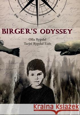 Birger's Odyssey Olla Rypdal, Tarjei Rypdal Eide, Lise Rønnestad 9788269094176