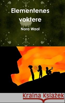 Elementenes voktere Nora Waal 9788269144208