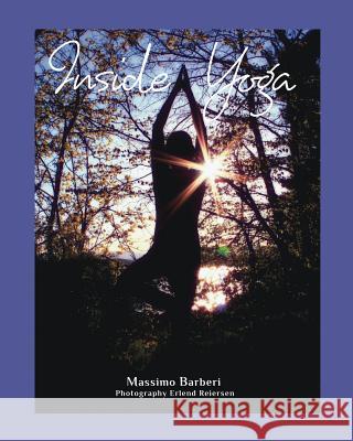 Inside Yoga Massimo Barberi Erlen Reiersen Massimo Barberi 9788269149401 Not Avail