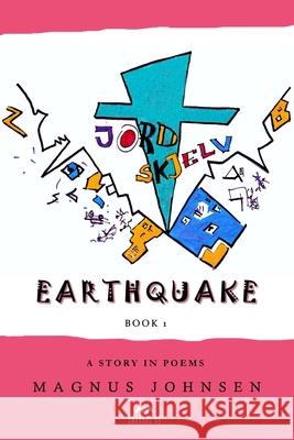 Earthquake: A Story in Poems Magnus Johnsen 9788269178944 3magnas.No