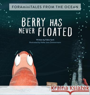 Berry has never floated Fabio Sarti Giuliana Panieri Heike Jane Zimmermann 9788269387827 Miu Publications
