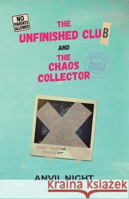 The Unfinished Club and The Chaos Collector Anvil Night 9788269434613 Mycelium Editions