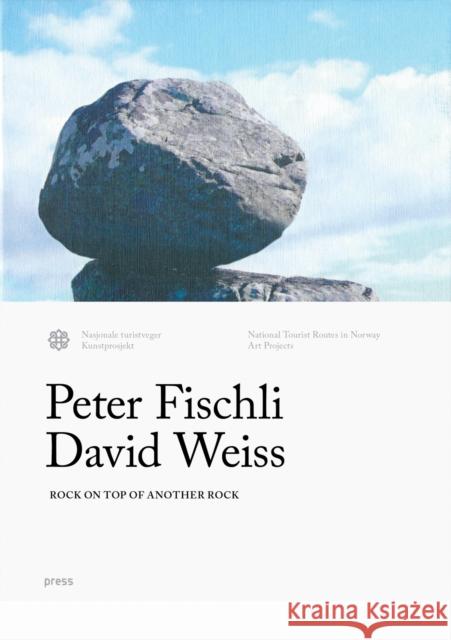 Rock on Top of Another Rock Peter Fischli 9788275475426 Forlaget Press