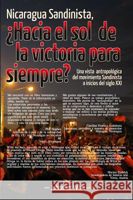 Nicaragua Sandinista, ¿Hacia el sol de la victoria para siempre?: Una vista antropológica del movimiento Sandinista a inicios del siglo XXI Wilm, Johannes 9788281980051