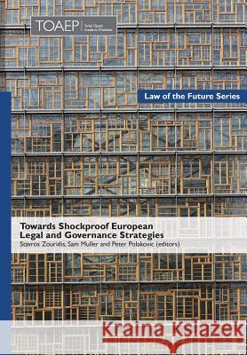 Towards Shockproof European Legal and Governance Strategies Stavros Zouridis Sam Muller Peter Polakovic 9788283480221 Torkel Opsahl Academic Epublisher