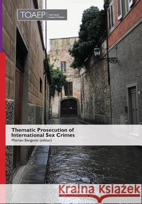 Thematic Prosecution of International Sex Crimes (Second Edition) Morten Bergsmo 9788283480252 Torkel Opsahl Academic Epublisher