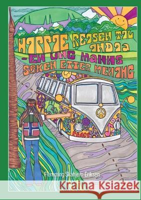 Hippiereisen til India: en ung manns søken etter mening Flemming Skahjem-Eriksen 9788284510101 Books on Demand