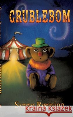 Grublebom: og sirkusprinsessene Synne R?nning 9788284510286 Books on Demand