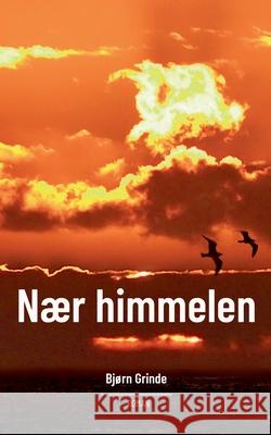 N?r himmelen Bj?rn Grinde 9788284512853 Bod - Books on Demand