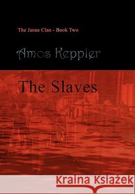 The Slaves Amos Keppler 9788291693095 Midnight Fire Media