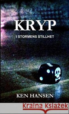 Kryp - I stormens stillhet Ken Hansen 9788292066133 Ken Hansen