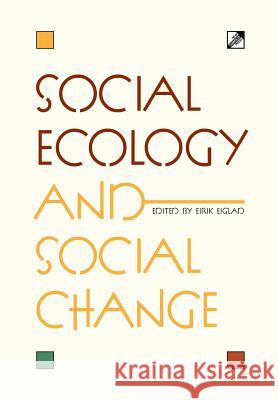 Social Ecology and Social Change Eiglad Eirik 9788293064367 New Compass Press