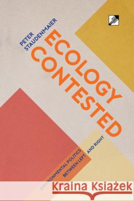 Ecology Contested: Environmental Politics between Left and Right Peter Staudenmaier 9788293064572 New Compass Press