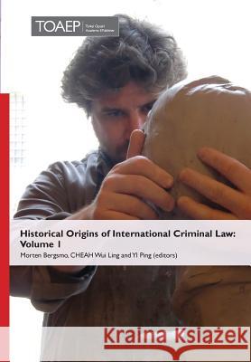 Historical Origins of International Criminal Law: Volume 1 Bergsmo, Morten 9788293081111 Torkel Opsahl Academic Epublisher
