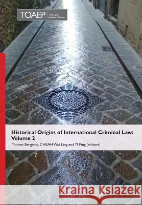 Historical Origins of International Criminal Law: Volume 2 Bergsmo, Morten 9788293081135 Torkel Opsahl Academic Epublisher