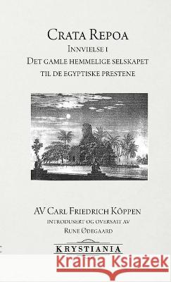 Crata Repoa Rune Ødegaard, Carl Friedrich Köppen 9788293295129 Krystiania
