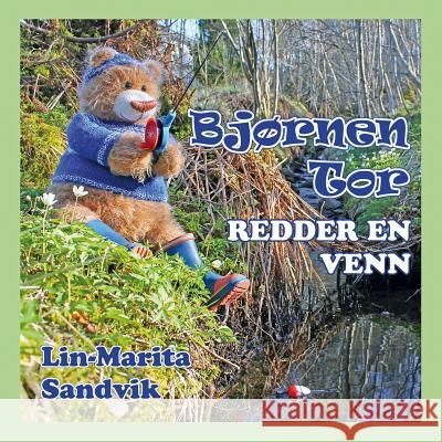 Bjornen Tor redder en venn Sandvik, Lin-Marita 9788293471110