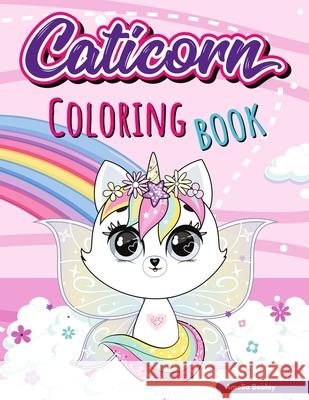 Caticorn Coloring Book for Kids: Adorable Unicorn Cat Coloring Book, Easy and Fun Caticorn Coloring Book for Kids Sealey, Amelia 9788293590262