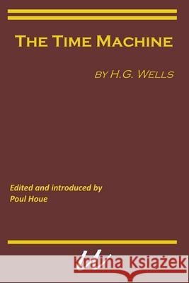 The Time Machine H. G. Wells Poul Houe Poul Houe 9788293659204 Tankebanen Forlag/Utopos Publishing