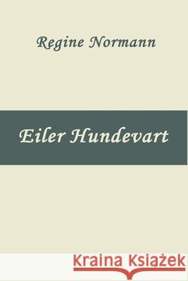 Eiler Hundevart Regine Normann 9788293684275 Blurb