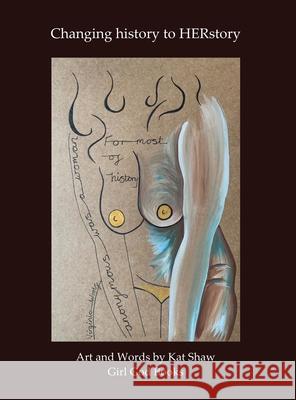 Changing history to HERstory Kat Shaw 9788293725190 Trista Hendren