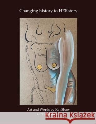 Changing history to HERstory Kat Shaw 9788293725251 Trista Hendren