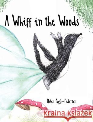 A Whiff in the Woods Helen Rygh-Pedersen Helen Rygh-Pedersen 9788293831044 Hrp Publishing