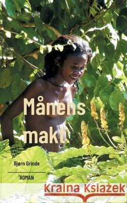 M?nens makt Bj?rn Grinde 9788293873761 Bod - Books on Demand