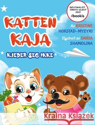 Katten Kaja kjeder seg ikke: billedbok for småbarn om å bruke fantasien når man kjeder seg (Bok 2 i serien om katten Kaja) Hokstad-Myzyri, Kristine 9788293879121