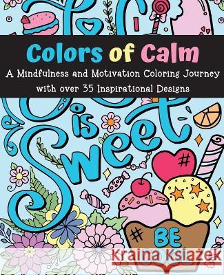 Colors of Calm: A Mindfulness and Motivation Coloring Journey Vincent Van Loco   9788294054060 Vincentvanloco