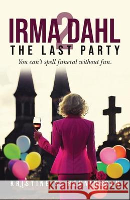 Irma Dahl 2: The last party Kristine S. Henningsen 9788294111169 Indiemoon Publishing
