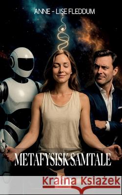 Metafysisk samtale Anne-Lise Fleddum 9788294207046 Fleddum