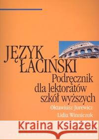 Język łaciński Jurewicz Oktawiusz Winniczuk Lidia Żuławska Janina 9788301119294