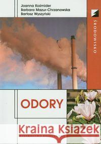 Odory Kośmider Joanna Mazur-Chrzanowska Barbara Wyszyński Bartosz 9788301137441 Wydawnictwo Naukowe PWN