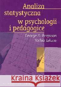 Analiza statystyczna w psychologii i pedagogice Ferguson George A. Takane Yoshio 9788301140427 Wydawnictwo Naukowe PWN