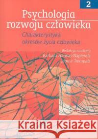 Psychologia rozwoju człowieka t.2 Harwas-Napierała Barbara Trempała Janusz 9788301141516