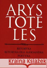Retoryka Retoryka dla Aleksandra Poetyka Arystoteles 9788301143084 Wydawnictwo Naukowe PWN