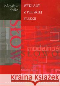 Wykłady z polskiej fleksji Bańko Mirosław 9788301145767 Wydawnictwo Naukowe PWN