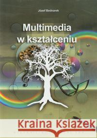 Multimedia w kształceniu Bednarek Józef 9788301148331 Wydawnictwo Naukowe PWN