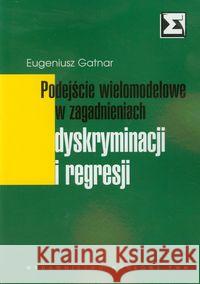 Podejście wielomodelowe w zagadnieniach dyskryminacji i regresji Gatnar Eugeniusz 9788301153663 Wydawnictwo Naukowe PWN