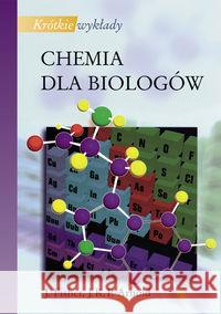 Krótkie wykłady Chemia dla biologów Fisher Julie Arnold John R.P. 9788301153687