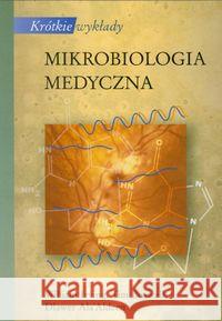 Krótkie wykłady Mikrobiologia medyczna Lrving W. Boswell T. 9788301154769 Wydawnictwo Naukowe PWN