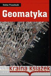 Geomatyka Przewłocki Stefan 9788301155292 Wydawnictwo Naukowe PWN