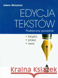 Edycja tekstów Praktyczny poradnik Wolański Adam 9788301156237
