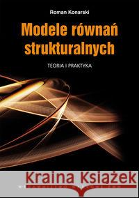 Modele równań strukturalnych z płytą CD Konarski Roman 9788301160944 Wydawnictwo Naukowe PWN